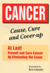 Cancer: Cause, Cure and Cover-up book